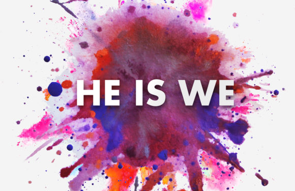 He Is We Releases Highly Anticipated New EP, ‘Hold My Heart’!