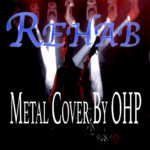 OHP Twists AMY WINHOUSE Pop Classic “Rehab” into Heavy Metal Anthem!